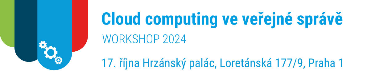 Cloud computing ve veřejné správě Workshop 2024